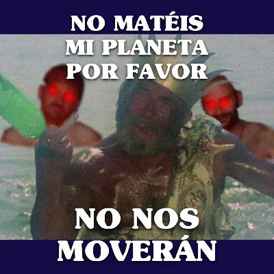 No Nos Moverán #2: No matéis mi planeta por favor