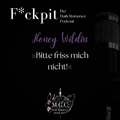Honey Wildin: »Bitte friss mich nicht!«
