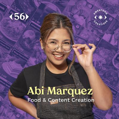 56: Abi Marquez on Food & Content Creation