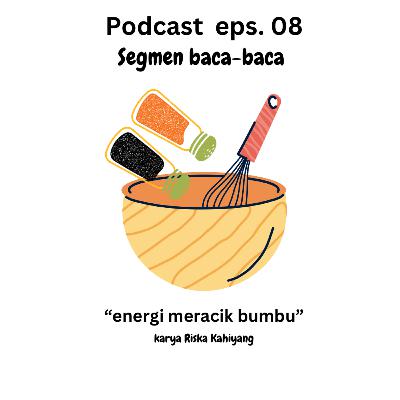 SEGMEN BACA-BACA (CERPEN ENERGI MERACIK BUMBU)