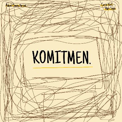 Komitmen.