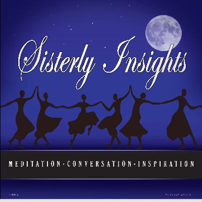 SisterlyInsights - Episode 6 - Fundamental Choices