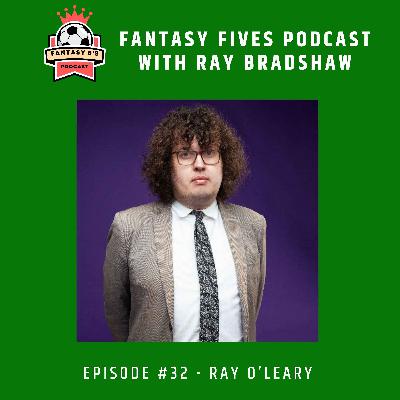 Episode 32: Ray O'Leary
