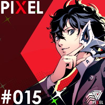 Como Persona 5 roubou nossos corações (Feat. VitorEMT) - Pixel #015