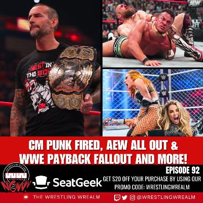 CM Punk Fired, AEW All Out and WWE Payback Fallout