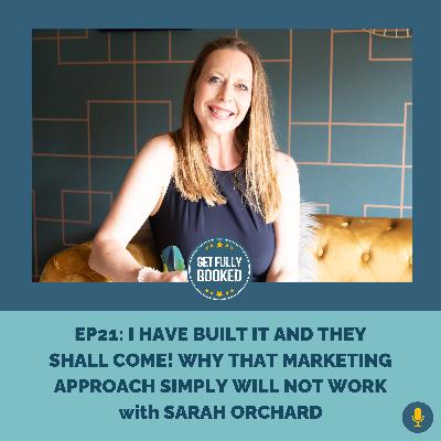 I Have Built It and They Shall Come! Why That Marketing Approach Simply Will NOT Work