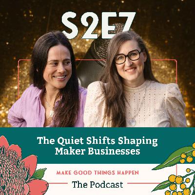 The Quiet Shifts Shaping Maker Businesses