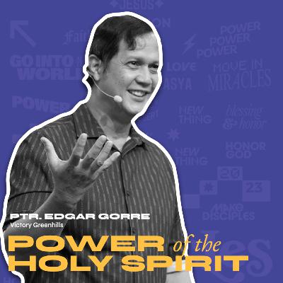 Power of the Holy Spirit | Pastor Edgar Gorre | Discipleship Conference 2023