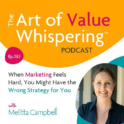 If Marketing Feels Hard, You Might Have the Wrong Strategy for You If Marketing Feels Hard, You Might Have the Wrong Strategy for You