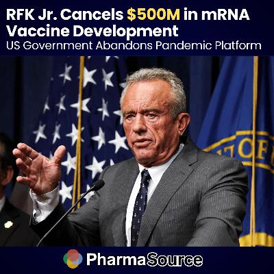 RFK Jr. Cancels $500M in mRNA Vaccine Development: US Government Abandons Pandemic Platform