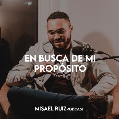 EP2 - En Busca De Mi Propósito