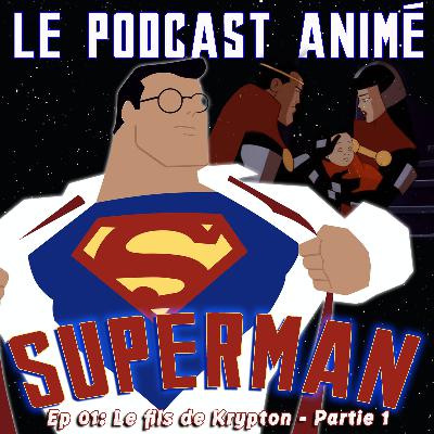 Superman #01: Le fils de Krypton-Partie 1