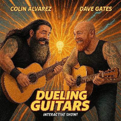 Episode #77 Dueling Guitars part deux