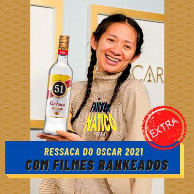 Ressaca do Oscar 2021 com filmes rankeados