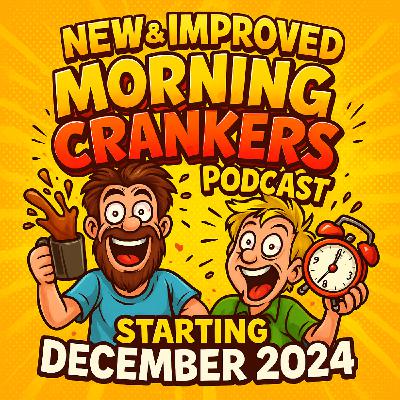 Morning Crankers: The Ultimate Pre-Launch Compilation Before the December Relaunch Morning Crankers: The Ultimate Pre-Launch Compilation Before the December Relaunch