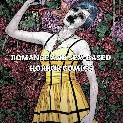 Romance and Sex-Based Horror Comics Romance and Sex-Based Horror Comics