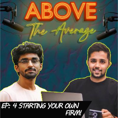 Starting Your Own Firm! | Above The Average - Season-2, Episode-4