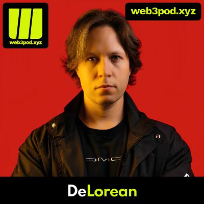 271: Driving Web3 Forward — Evan Kuhn on How DeLorean is Bringing Cars On-Chain