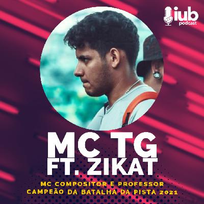 EP. 24 - MC TG feat ZIKAT