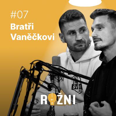 #07 Bratři Vaněčkovi o budování komunity