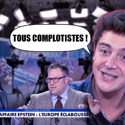 "Tous complotistes", comme disait Martin - 06-02-26