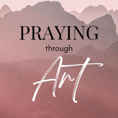 "Praying Through Art" 1/4/26 (Ian Hargis) "Praying Through Art" 1/4/26 (Ian Hargis)