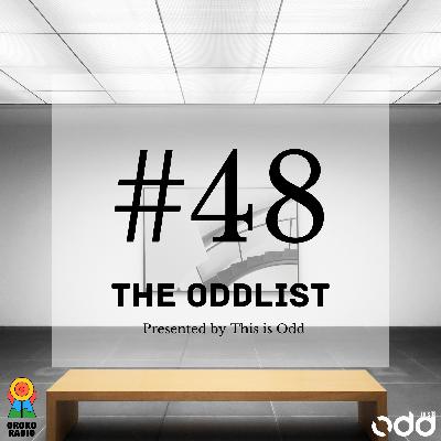 The Oddlist #48 The Oddlist #48