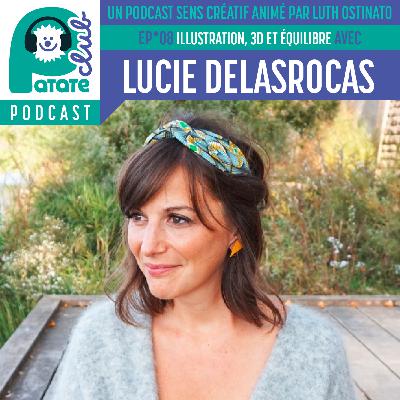 Patate Club Podcast #8 - Illustration, 3D et quilibre avec Lucie Delasrocas !