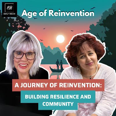 A Journey of Reinvention: Building Resilience and Community Part 2