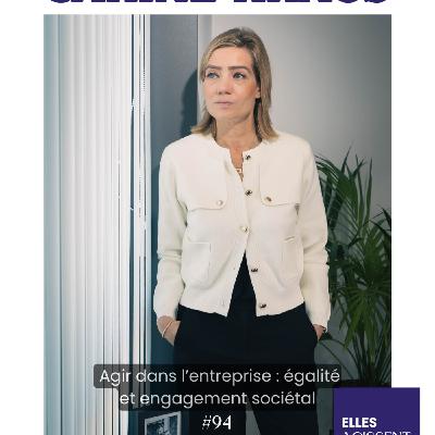 #94 Carine Kraus Directrice exécutive de l'Engagement Carrefour Agir dans l’entreprise : égalité, alimentation et engagement sociétal