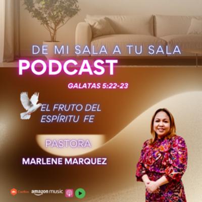 Fe, Fruto del Espiritu Santo by Pastora Marlene Marquez