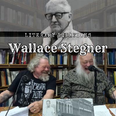 Literary Libations - Wallace Stegner Literary Libations - Wallace Stegner