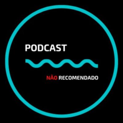 Hiato do Podcast, Lady Gaga, Bebe Reborn e Mais | Podcast Não Recomendado #05