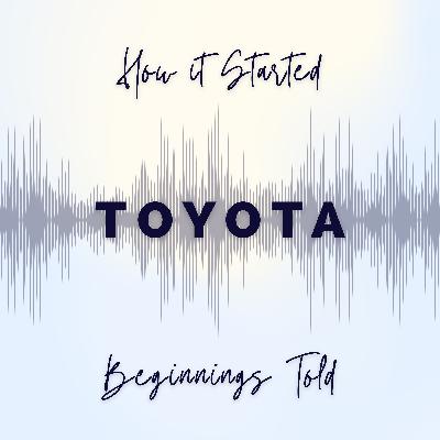 From Looms to Legends - The Rise of Toyota