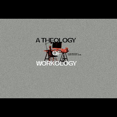 A Theology of Workology :: Your Job Is Your Mission Field
