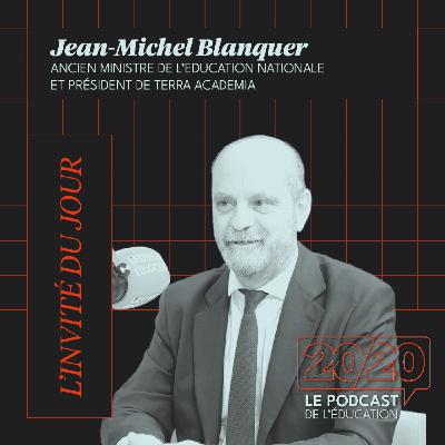 #28 - La France est pessimiste ! Jean-Michel Blanquer, ancien ministre de l'Éducation nationale et Président de Terra Academia
