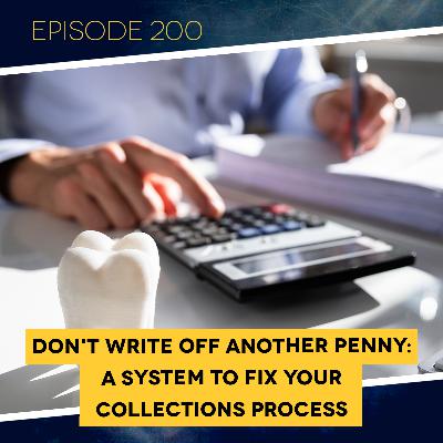 Ep. 200: Don't Write Off Another Penny: A System to Fix Your Collections Process