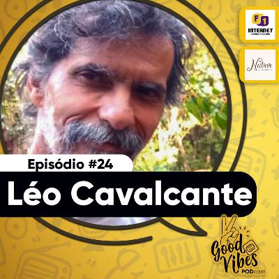 Episódio #24 - Léo Cavalcanti - Good Vibes Podcast Capão