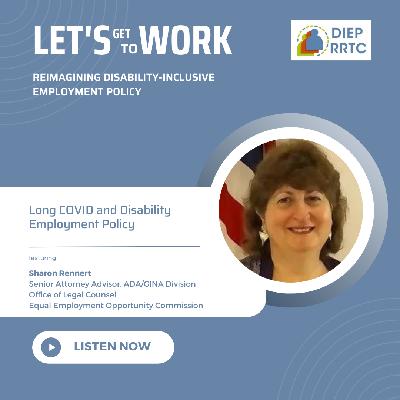 Episode 20: Long COVID and Disability Employment Policy Episode 20: Long COVID and Disability Employment Policy