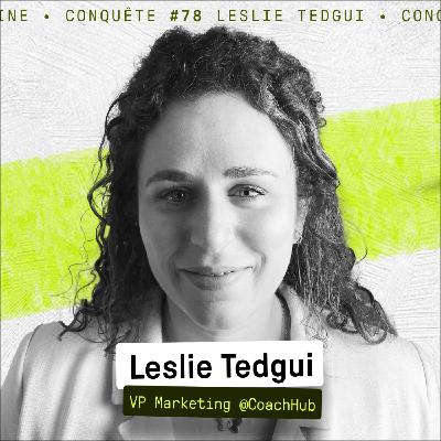 Rester agile en passant de 70 à 600 avec Leslie Tedgui (VP Marketing @CoachHub) - Conquete #78