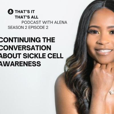 Continuing the Conversation on Sickle Cell Awareness with Medjie Pascal-Harris, Student Physician