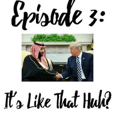 Episode 3| It's Like That Huh?