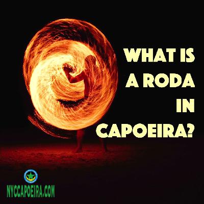 What is a Roda in Capoeira?