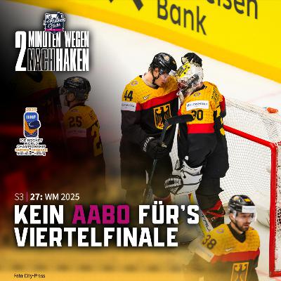S3 | E27: WM2: Kein Aabo für's Viertelfinale