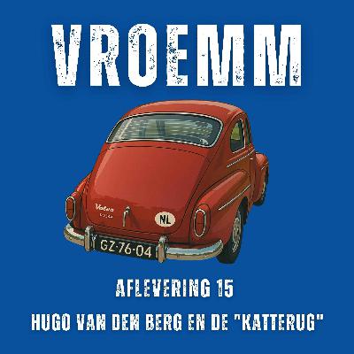 #15 – Sahara in een Eend, Volvo’s met verhalen en de Katterug naar de Noordkaap. Te gast: Hugo van den Berg