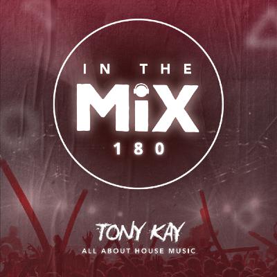 In The Mix 180 | Tony Kay In The Mix 180 | Tony Kay