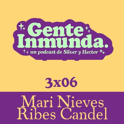 3x06 - Mari Nieves Ribes Candel
