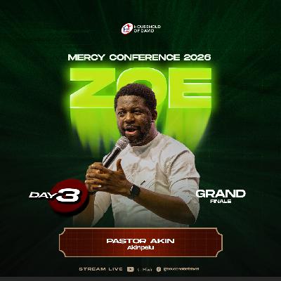 Pastor Akin Akinpelu | Manifesting Zoe in the Market Place | Mercy Conference 2026 (ZOE)