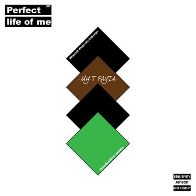 “Perfect life of me” by My-T Fayia #hipcultchallenge