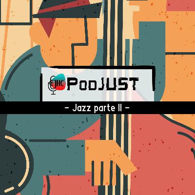 PodJUST: Il Jazz parte II
